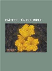 Diatetik Fur Deutsche,1153520141,9781153520140