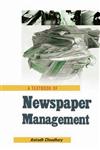 A Textbook of Newspaper Management,9382006451,9789382006459