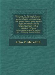 Directory for Richland County With Important Statistics and Historical Facts Connected with the Pioneer Life of Early Settlers: Being an Appendix to,1294512706,9781294512707