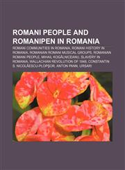 Romani people and Romanipen in Romania Romani communities in Romania, Romani history in Romania, Romanian Romani musical groups,1156590515,9781156590515