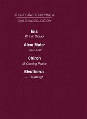 Today and Tomorrow, Vol. 7 Child & Education Book Search1-1 of 1 results for Isbn10: 0415462843 (sorted by Publication Date, showing published)Today and Tomorrow Vol 7 Child & EducationIsis, Or the Future of Oxford Alma Mater, or the Future of Oxford and Cambridge Chiron, or the Education of a Citizen of the World Eleutheros or the Future of Public Schools,0415462843,9780415462846