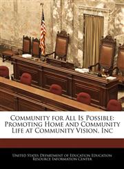 Community for All Is Possible Promoting Home and Community Life at Community Vision, Inc,1240627017,9781240627011
