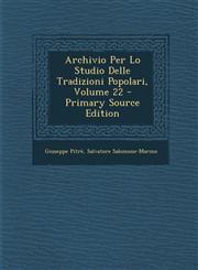 Archivio Per Lo Studio Delle Tradizioni Popolari, Volume 22,1289491267,9781289491260
