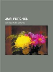 Zuni Fetiches,1153751070,9781153751070