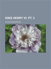 King Henry VI. pt. 3,1236902645,9781236902641