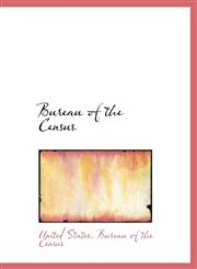 Bureau of the Census,1116066017,9781116066012