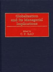 Globalization and Its Managerial Implications,1567202632,9781567202632