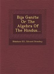 Bija Ganita Or The Algebra Of The Hindus...,1249957044,9781249957041