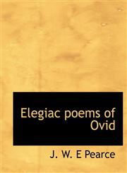 Elegiac Poems of Ovid,1116834693,9781116834697