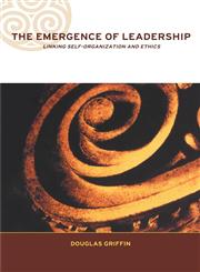 The Emergence of Leadership Linking Self-Organization and Ethics,0415249163,9780415249164