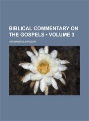 Biblical Commentary on the Gospels (Volume 3),1154050610,9781154050615