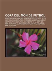 Copa del Mon de Futbol Edicions de La Copa del Mon de Futbol, Estadis de La Copa del Mon de Futbol,123331100X,9781233311002