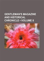 Gentleman's Magazine and Historical Chronicle (Volume 8),115405151X,9781154051513