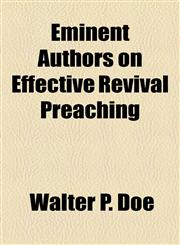 Eminent Authors on Effective Revival Preaching,1154693740,9781154693744