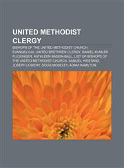 United Methodist clergy Bishops of the United Methodist Church, Evangelical United Brethren clergy, Daniel Kumler Flickinger,115664724X,9781156647240