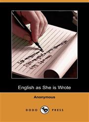 English as She Is Wrote (Dodo Press),140992548X,9781409925484