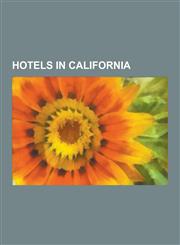Hotels in California Wagon Wheel, Oxnard, California, Manchester Grand Hyatt Hotel, Disneyland Hotel, Roy's Motel and Cafe, Disney's Grand,1230573313,9781230573311