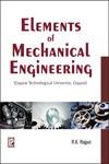 Elements of Mechanical Engineering (Gujarat Technological University) 1st Edition,8131807673,9788131807675