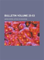 Bulletin Volume 25-53,1234247283,9781234247287