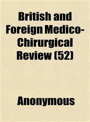 British and Foreign Medico-Chirurgical Review (52),1151933473,9781151933478