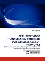 Real-Time Video Transmission Protocol for Wireless Sensor Networks,3838398173,9783838398174
