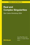 Real and Complex Singularities Sao Carlos Workshop 2004 1st Edition,3764377755,9783764377755