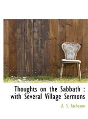 Thoughts on the Sabbath with Several Village Sermons,1116206331,9781116206333