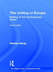 The Uniting of Europe From Consolidation to Enlargement 2nd Edition,0415270103,9780415270106