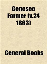 Genesee Farmer (v.24 1863),1152921517,9781152921511