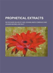 Prophetical Extracts,1150038047,9781150038044