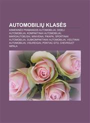Automobili Klas S Asmenin S Prabangos Automobiliai, Dideli Automobiliai, Kompaktiniai Automobiliai, Mikroautobusai, Minivenai, Pikapai,1233361945,9781233361946