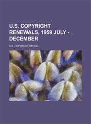 U.S. Copyright Renewals, 1959 July - December,1153730561,9781153730563