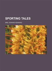Sporting tales,1150049022,9781150049026