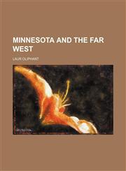 Minnesota and the Far West,1235283569,9781235283567