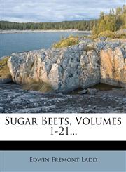 Sugar Beets, Volumes 1-21...,1276883951,9781276883955