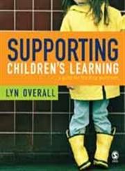 Supporting Children's Learning A Guide for Teaching Assistants,1412912741,9781412912747