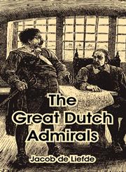 Great Dutch Admirals, The,1410214656,9781410214652