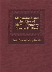 Mohammed and the Rise of Islam - Primary Source Edition,1295600633,9781295600632