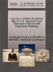 Lyon Inc v. Clayton & Lambert Mfg Co U.S. Supreme Court Transcript of Record with Supporting Pleadings,1270288962,9781270288961