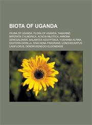 Biota of Uganda Fauna of Uganda, Flora of Uganda, Tamarind, Imperata cylindrica, Acacia nilotica, Annona senegalensis, Balanites aegyptiaca, Yushania alpina, Eastern gorilla, Dracaena fragrans, Lonchocarpus laxiflorus,1157782647,9781157782643