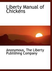 Liberty Manual of Chickens,1140427989,9781140427988