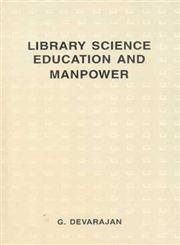 Library Science Education and Manpower,8170001900,9788170001904