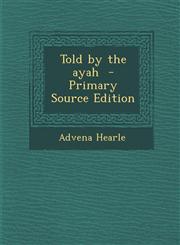 Told by the Ayah - Primary Source Edition,1293515396,9781293515396