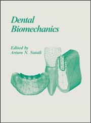 Dental Biomechanics,0415306663,9780415306669