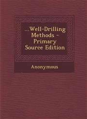 ...Well-Drilling Methods - Primary Source Edition,129489109X,9781294891093