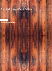Sail Ho! (Large Print Edition),1434683699,9781434683694