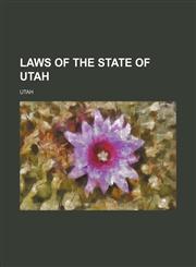 Laws of the State of Utah,1151153877,9781151153876