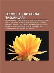 Formula 1 biyografi taslakları Nick Heidfeld, Lewis Hamilton, Bruce McLaren, Nelson Piquet Jr., Nigel Mansell, Bertrand Gachot, Johnny Herbert,1232946362,9781232946366