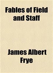 Fables of Field and Staff,1154701751,9781154701753