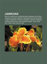 Jainkoak Bizitza, heriotza eta berpizkunde jainkoak, Egiptoko jainkoak, Eguzki jainkoak, Eskandinaviar mitologiako jainko-jainkosak,1233049348,9781233049349